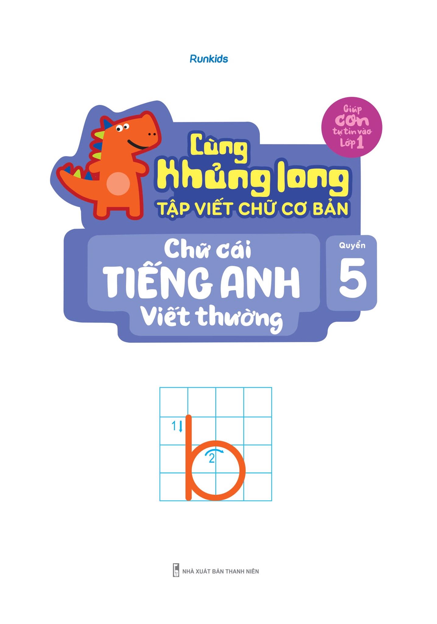 Cùng Khủng Long Tập Viết Chữ Cơ Bản - Chữ Cái Tiếng Anh Viết Thường - Quyển 5 (Sticker Bé Trai)