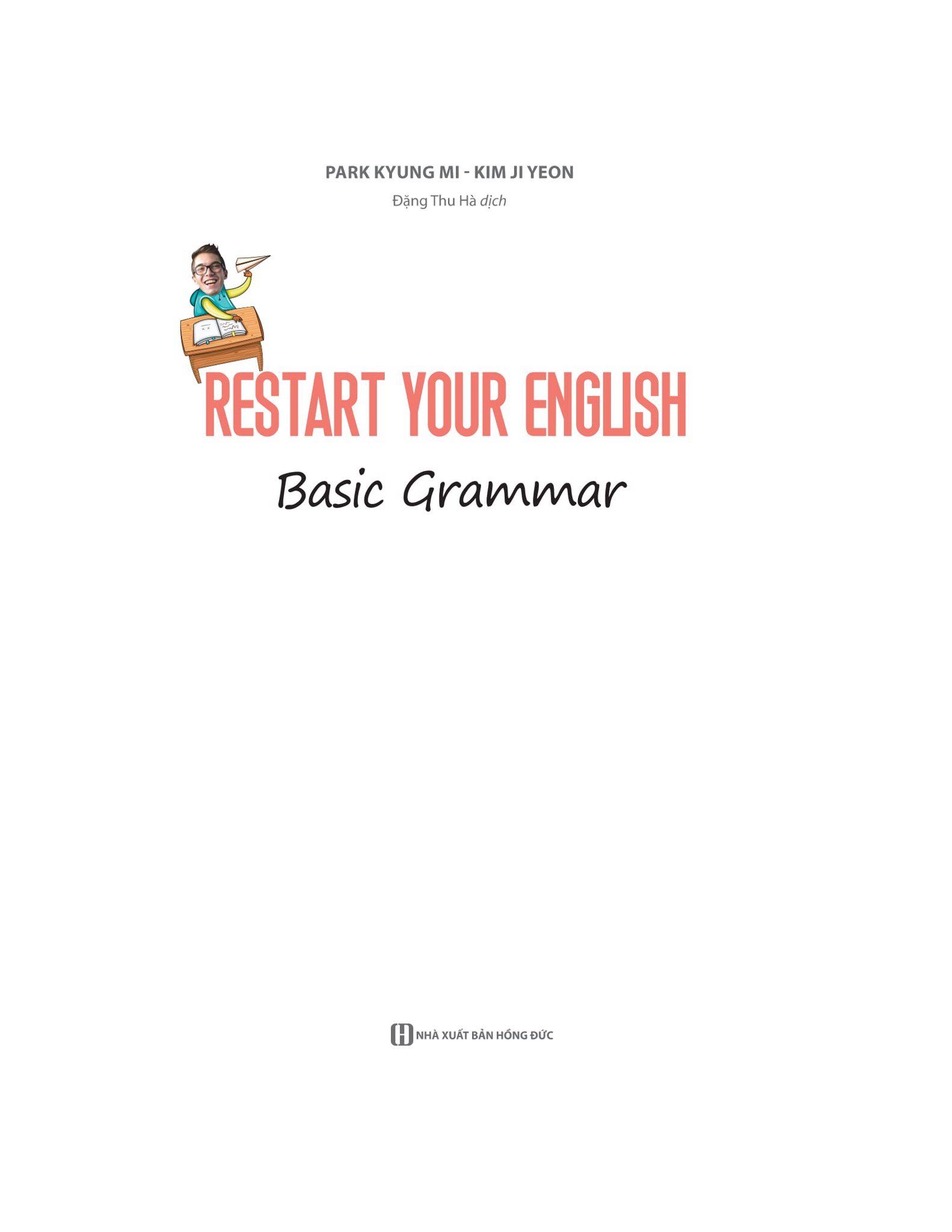 Restart Your English - Basic Grammar - Yêu Lại Tiếng Anh Từ Đầu