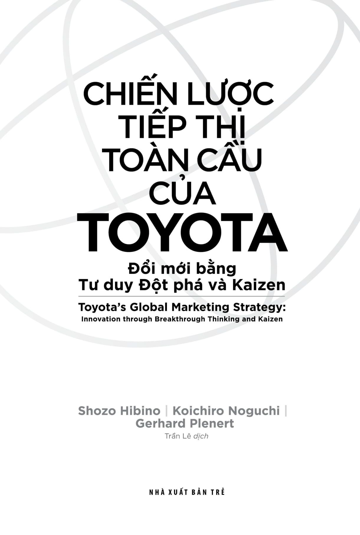 Chiến Lược Tiếp Thị Toàn Cầu Của Toyota: Đổi Mới Bằng Tư Duy Đột Phá Và Kaizen