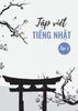  Tập Viết Tiếng Nhật - Tập 2 