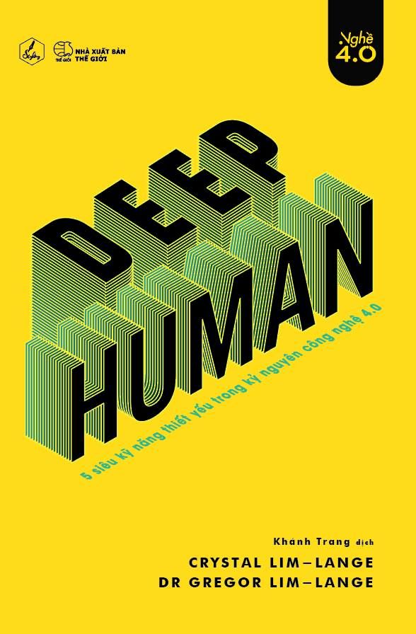 DEEP HUMAN – 5 SIÊU KỸ NĂNG THIẾT YẾU TRONG KỶ NGUYÊN CÔNG NGHỆ 4.0