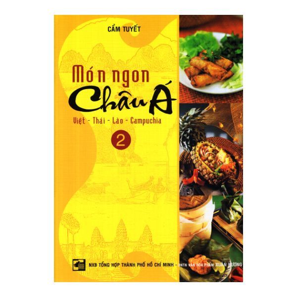 Món Ngon Châu Á - Việt - Thái - Lào - Campuchia - Tập 2