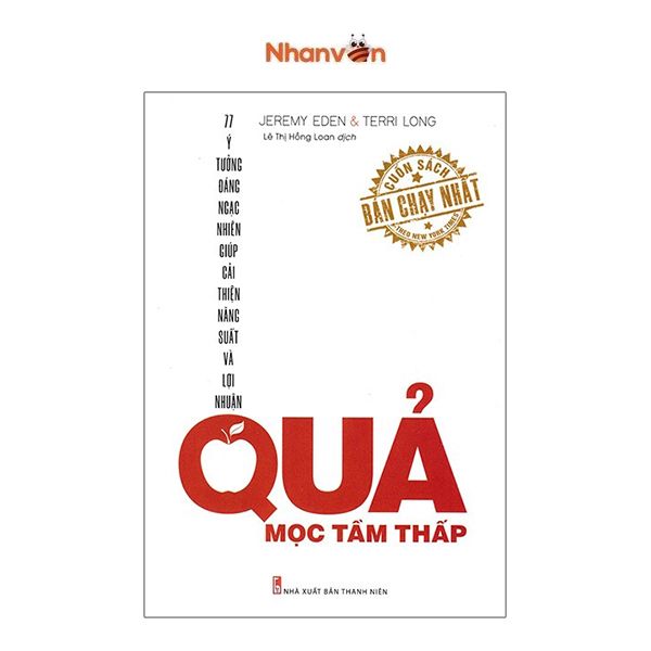 Quả Mọc Tầm Thấp - 77 Ý Tưởng Đáng Ngạc Nhiên Giúp Cải Thiện Năng Suất Và Lợi Nhuận