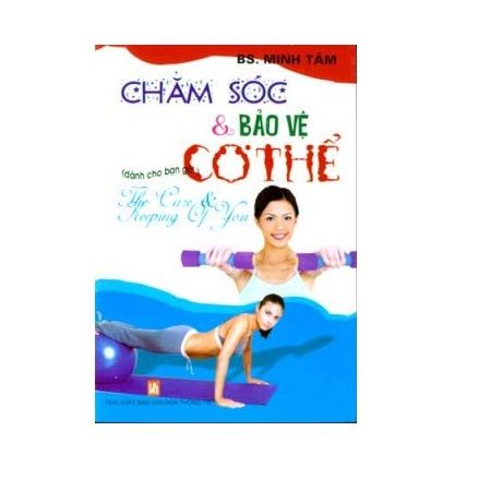 Chăm Sóc Và Bảo Vệ Cơ Thể - Dành Cho Bạn Gái