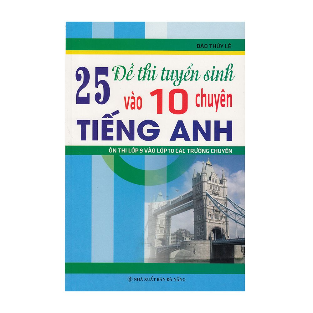 25 đề thi vào 10 Tiếng Anh