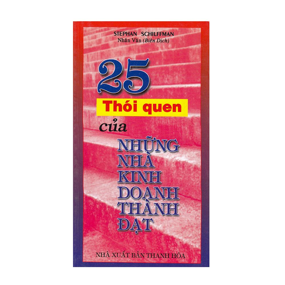 25 Thói Quen Của Những Nhà Kinh Doanh Thành Đạt