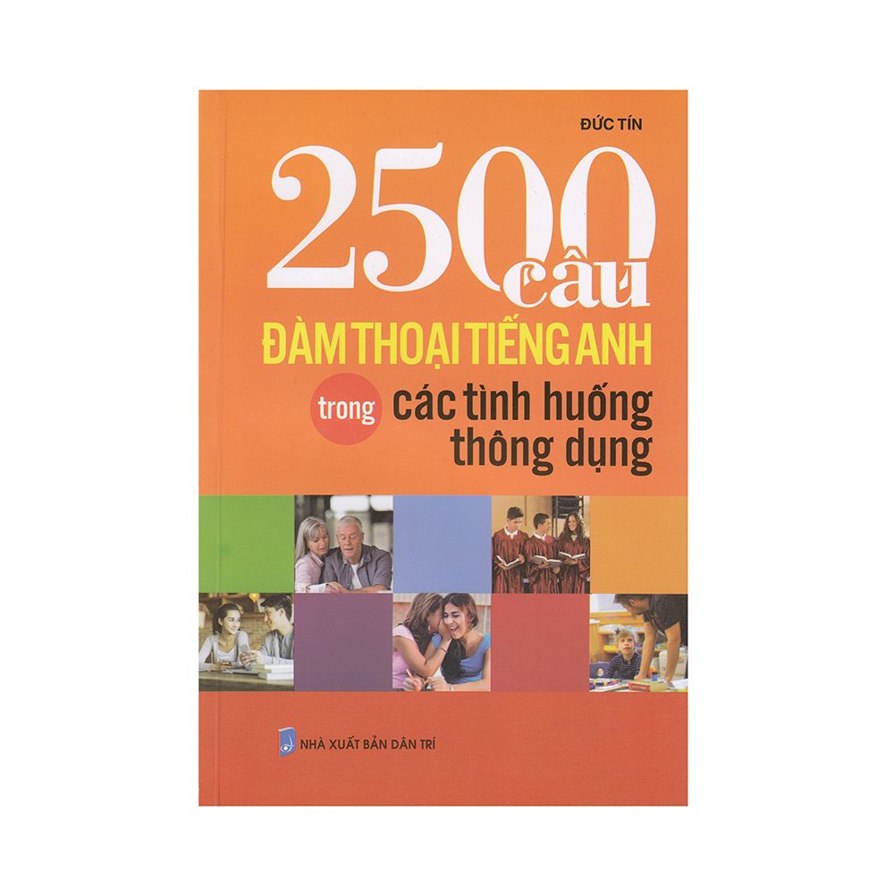 2500 câu đàm thoại tiếng anh trong các tình huống thông dụng