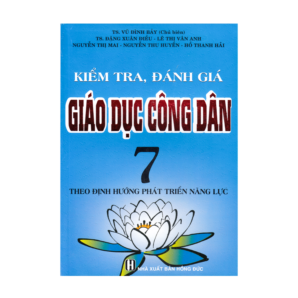 Kiểm Tra, Đánh Giá Giáo Dục Công Dân Lớp 7 (Tái Bản 2020)