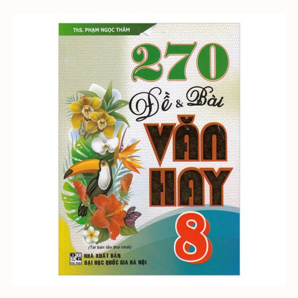270 Đề Và Bài Văn Hay Lớp 8