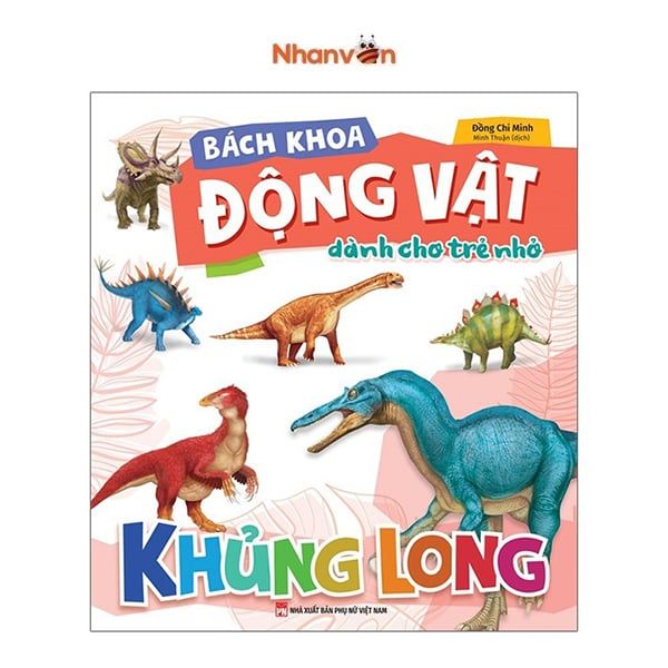 Bách Khoa Động Vật Dành Cho Trẻ Nhỏ - Khủng Long