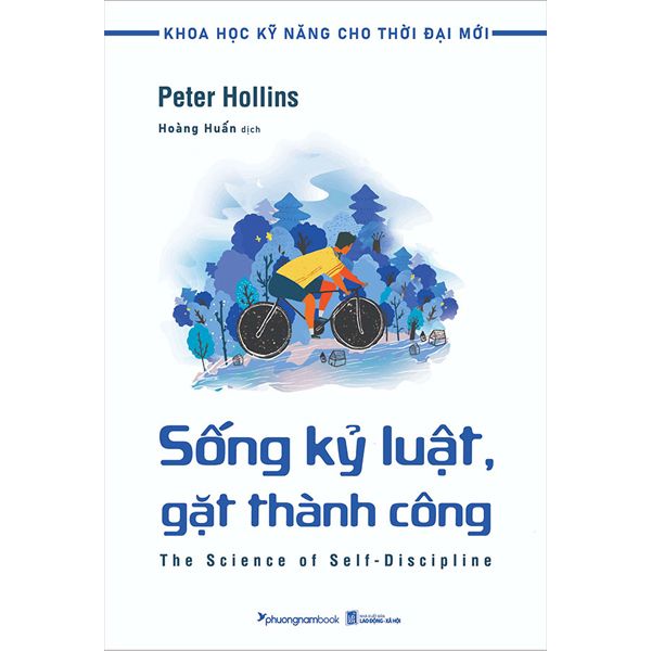Khoa Học Kỹ Năng Cho Thời Đại Mới - Sống Kỷ Luật, Gặt Thành Công