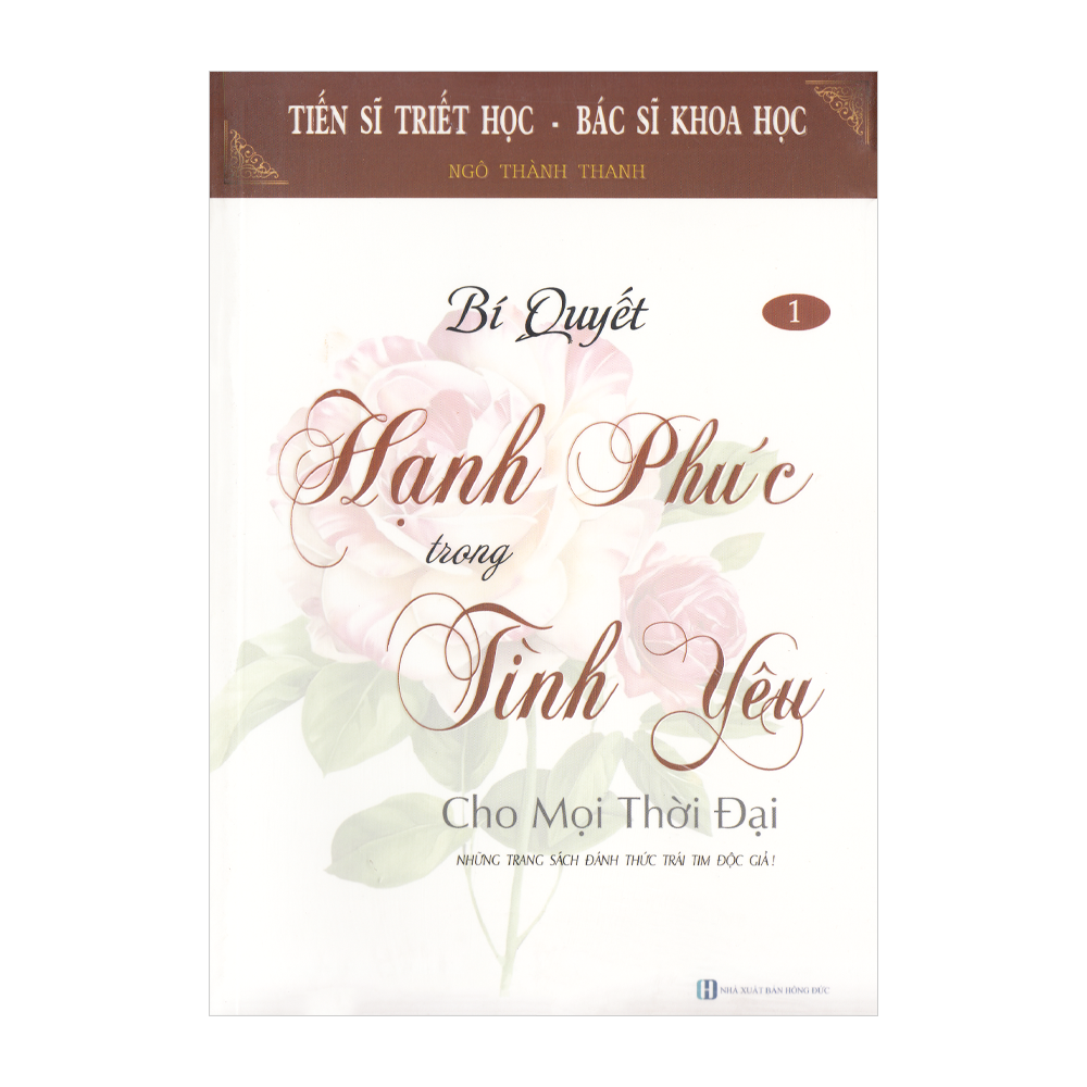 Bí Quyết Hạnh Phúc Trong Tình Yêu Cho Mọi Thời Đại - Tập 1
