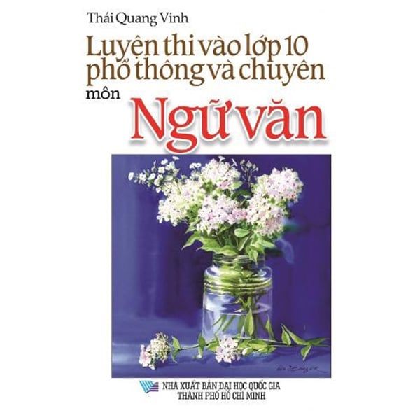Luyện Thi Vào Lớp 10 Phổ Thông Và Chuyên - Môn Ngữ Văn