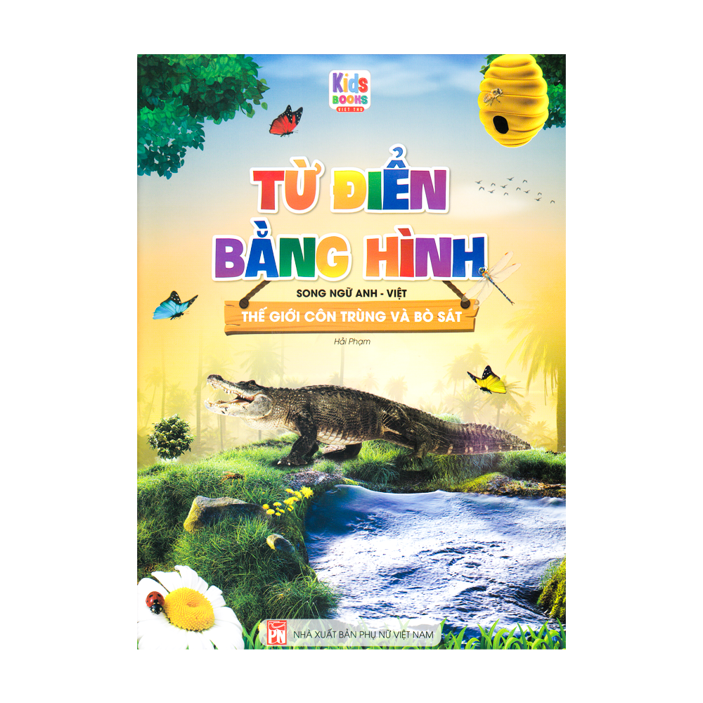 Từ điển bằng hình - Song ngữ anh việt - Thế giới côn trùng và Bò Sát