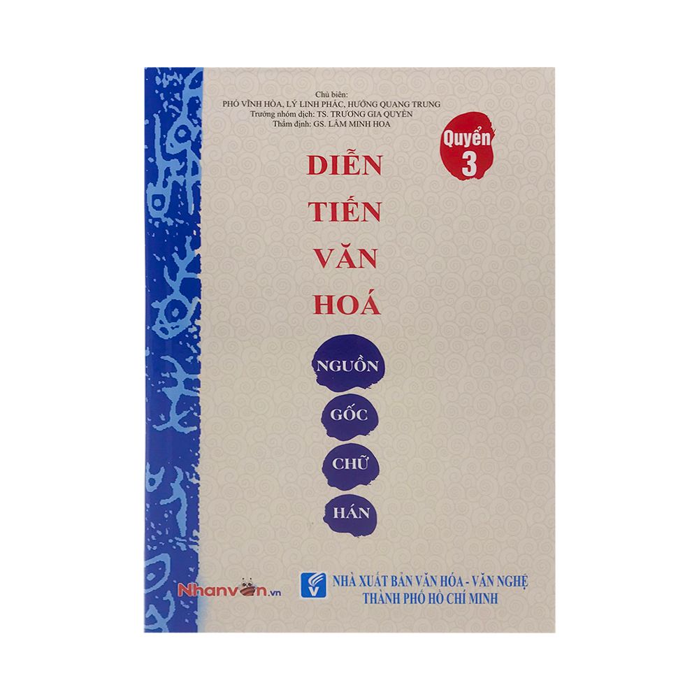 Diễn Tiến Văn Hóa Nguồn Gốc Chữ Hán - Quyển 3