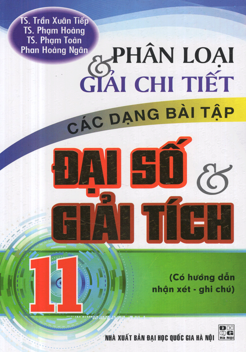 Phân Loại & Giải Chi Tiết Các Dạng Bài Tập - Đại Số & Giải Tích 11