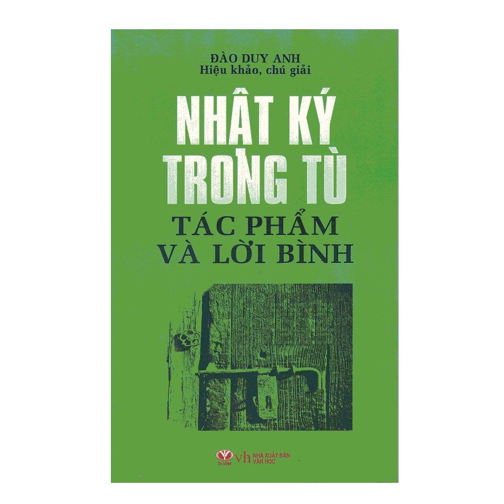Nhật Ký Trong Tù - Tác Phẩm Và Lời Bình