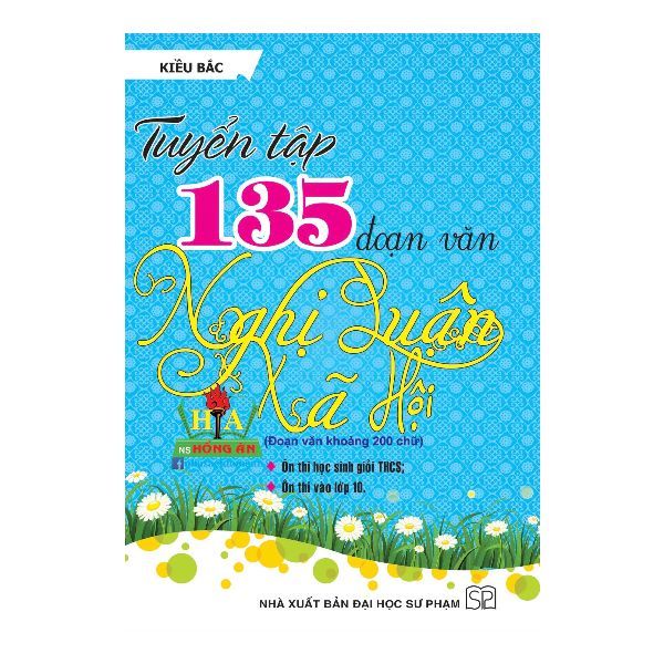 Tuyển Tập 135 Đoạn Văn Nghị Luận Xã Hội (Đoạn Văn Khoảng 200 Chữ)