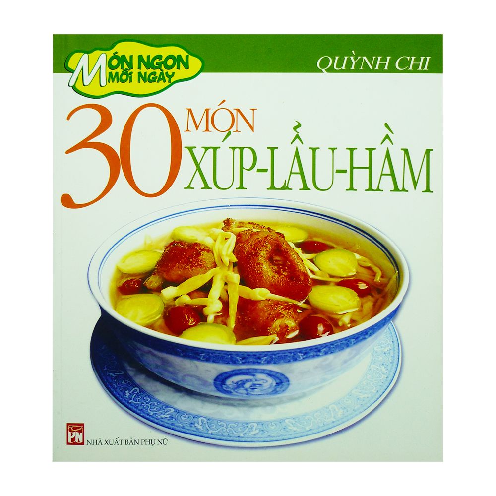 30 Món Xúp - Lẩu - Hầm