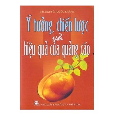 Ý Tưởng, Chiến Lược Và Hiệu Quả Của Quảng Cáo