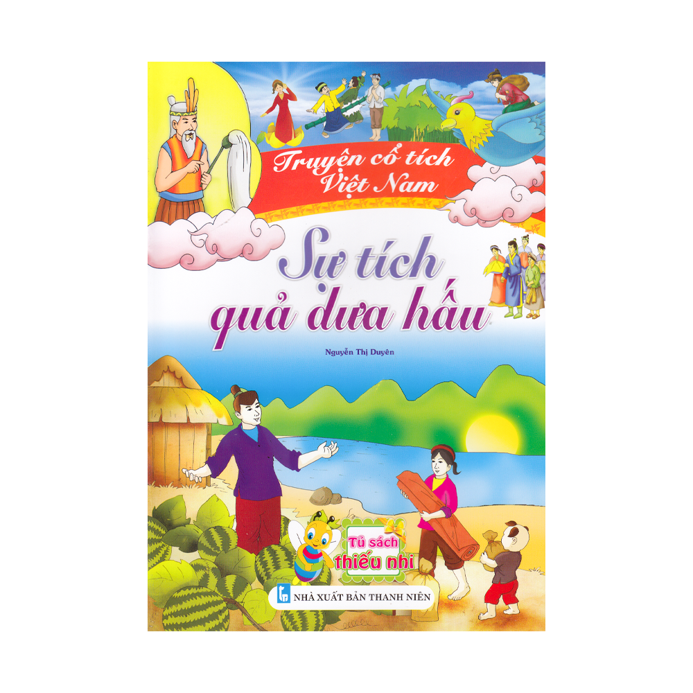 ND - Truyện cổ tích Việt Nam - Sự tích quả dưa hấu