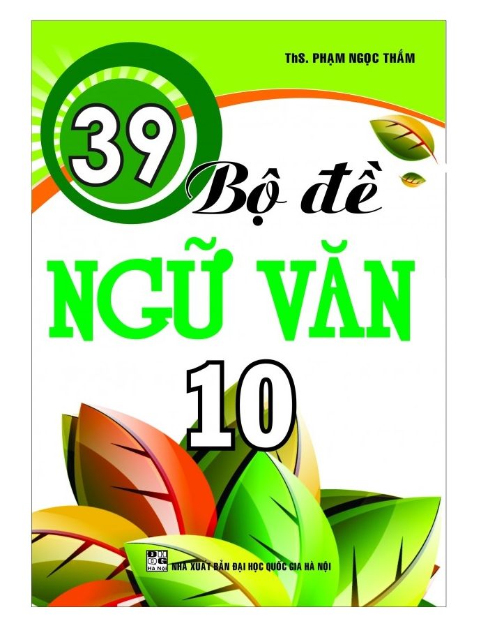 39 Bộ Đề Ngữ Văn Lớp 10