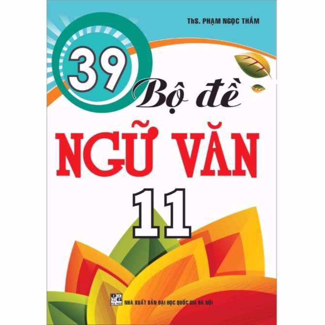 39 Bộ Đề Ngữ Văn Lớp 11
