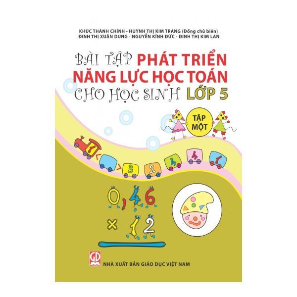 Bài Tập Phát Triển Năng Lực Học Toán Cho Học Sinh Lớp 5 - Tập 1 Tái Bản 2020
