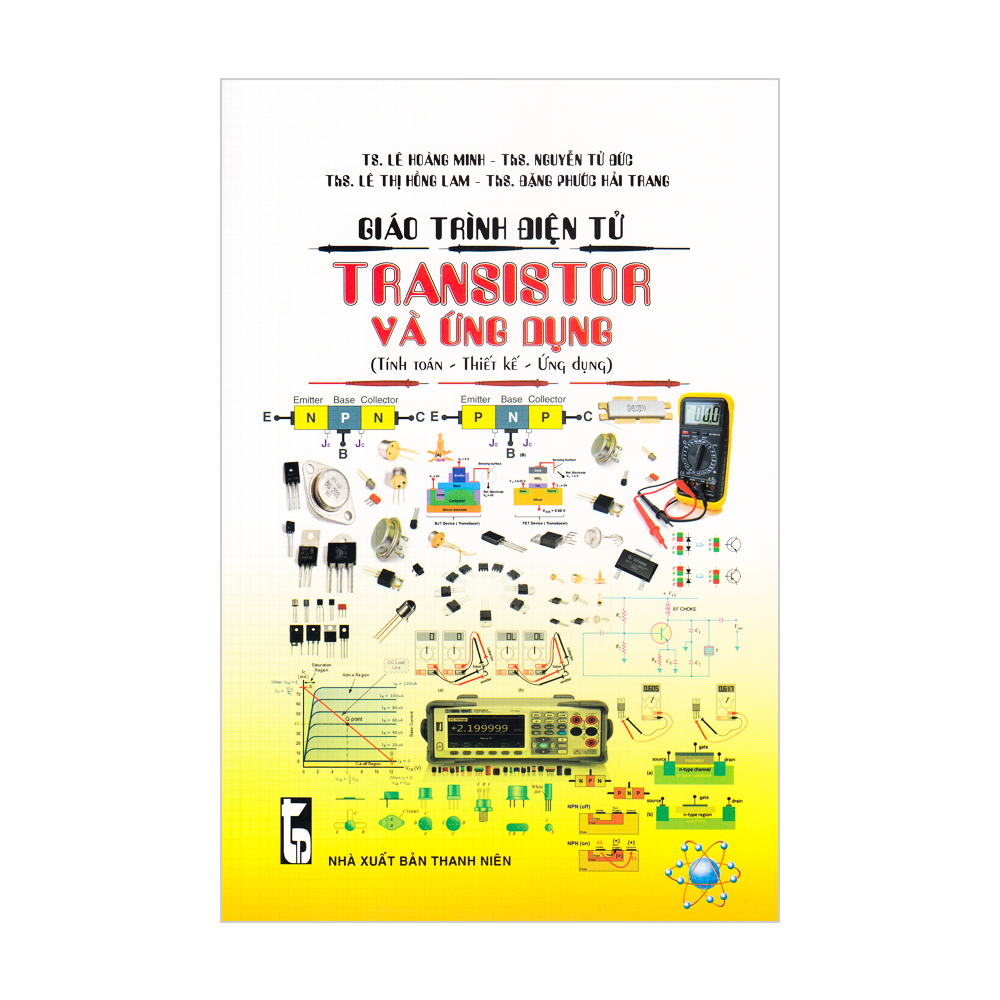 Giáo Trình Điện Tử - Transistor Và Ứng Dụng - Tính Toán - Thiết Kế - Ứng Dụng