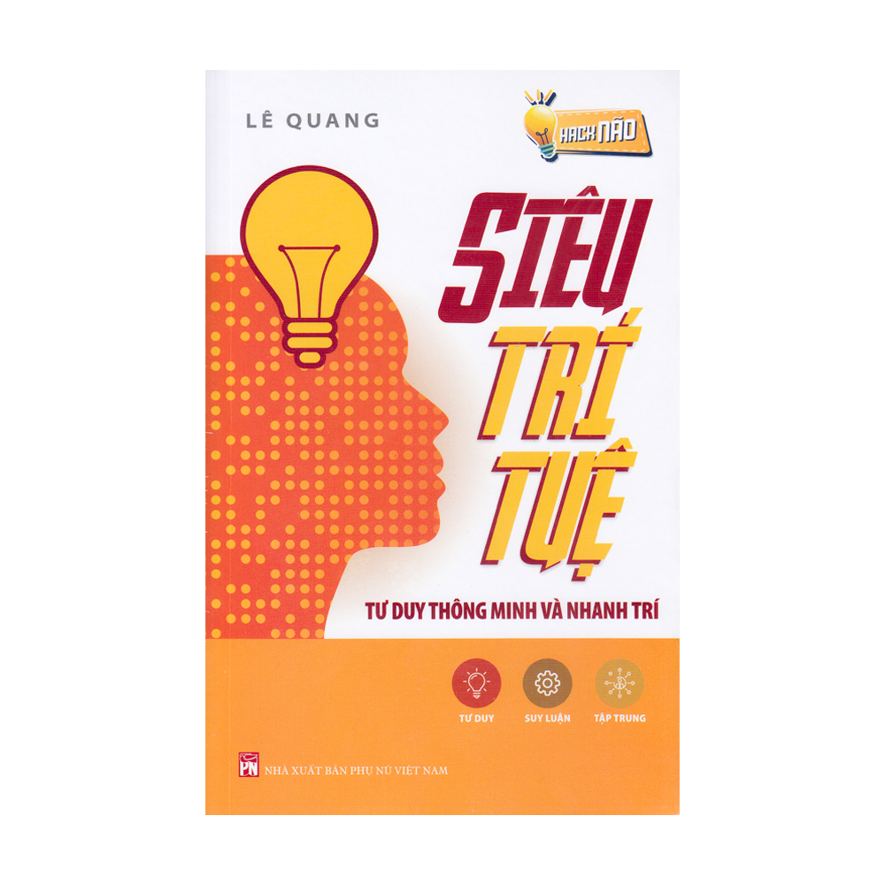 Siêu Trí Tuệ - Tư Duy Thông Minh Và Nhanh Trí