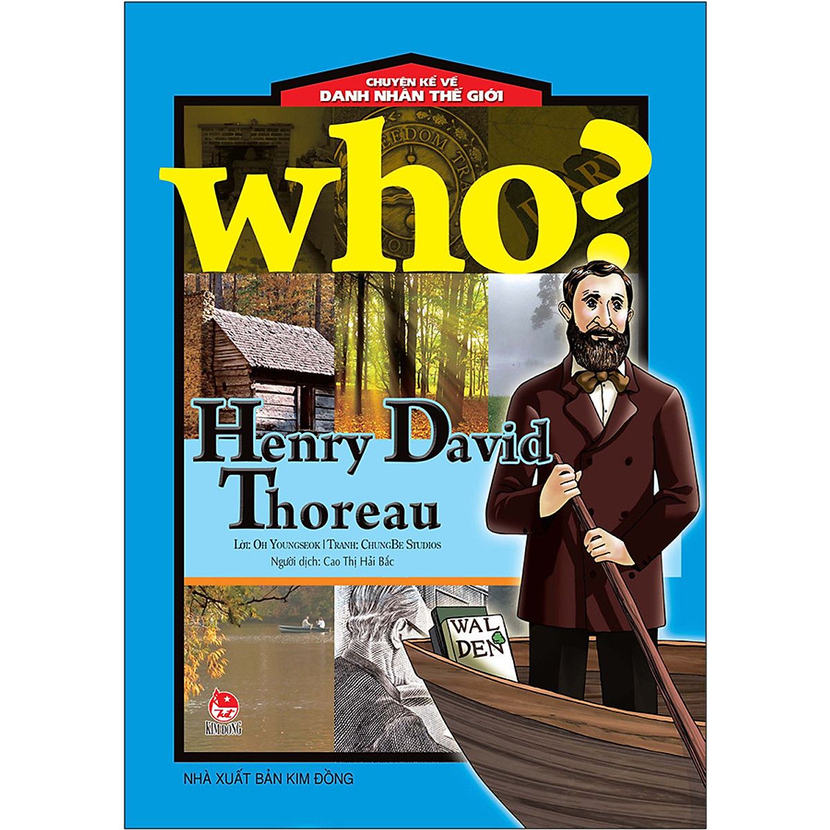 Who? Chuyện Kể Về Danh Nhân Thế Giới - Henry David Thoreau