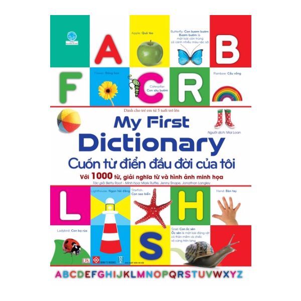 My First Dictionary - Cuốn Từ Điển Đầu Đời Của Tôi (Với 1000 Từ, Giải Nghĩa Từ Và Hình Ảnh Minh Họa)