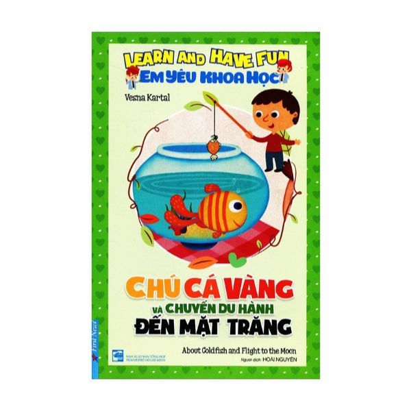 Em Yêu Khoa Học - Chú Cá Vàng Và Chuyến Du Hành Đến Mặt Trăng