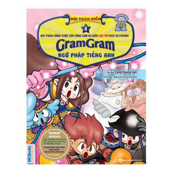Đội Thám Hiểm GramGram Ngữ Pháp Tiếng Anh - Tập 4 - Hãy Phản Công! Cuộc Tấn Công Cam Go Giữa Các Thì Past và Future!