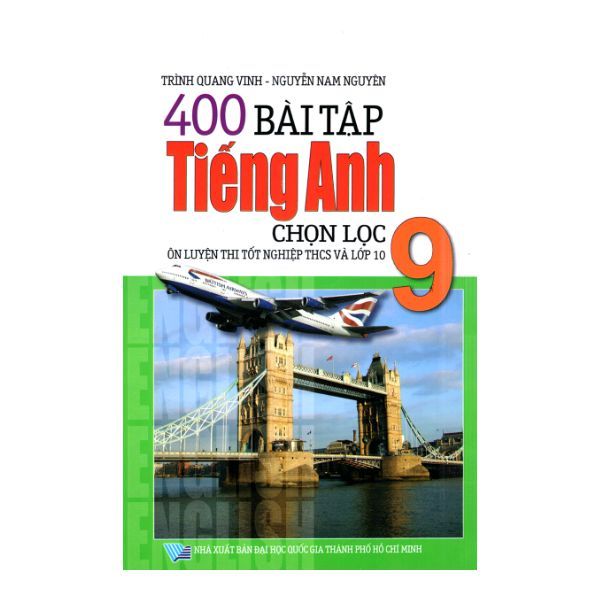 400 Bài Tập Tiếng Anh Chọn Lọc Lớp 9 