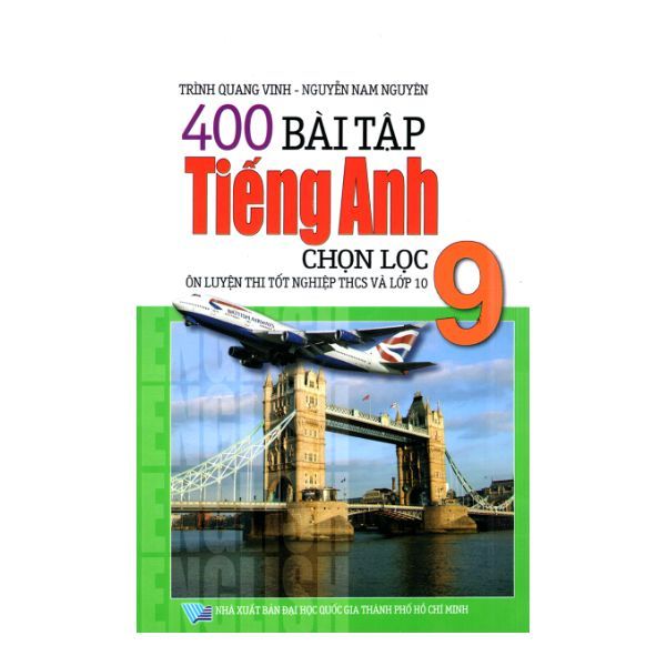400 Bài Tập Tiếng Anh Chọn Lọc Lớp 9