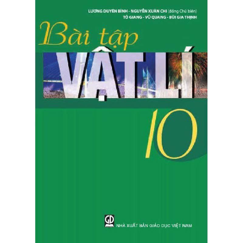 Bài Tập Vật Lí - Lớp 10 - Tái Bản 2021