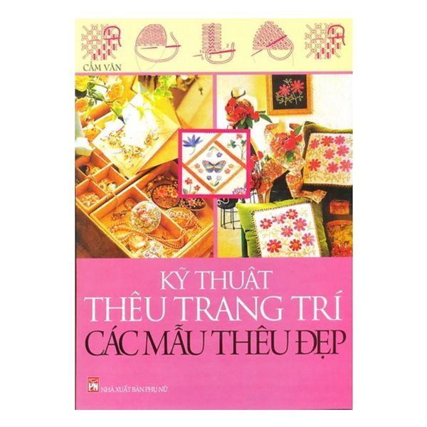 Kỹ Thuật Thêu Trang Trí Các Mẫu Thêu Đẹp