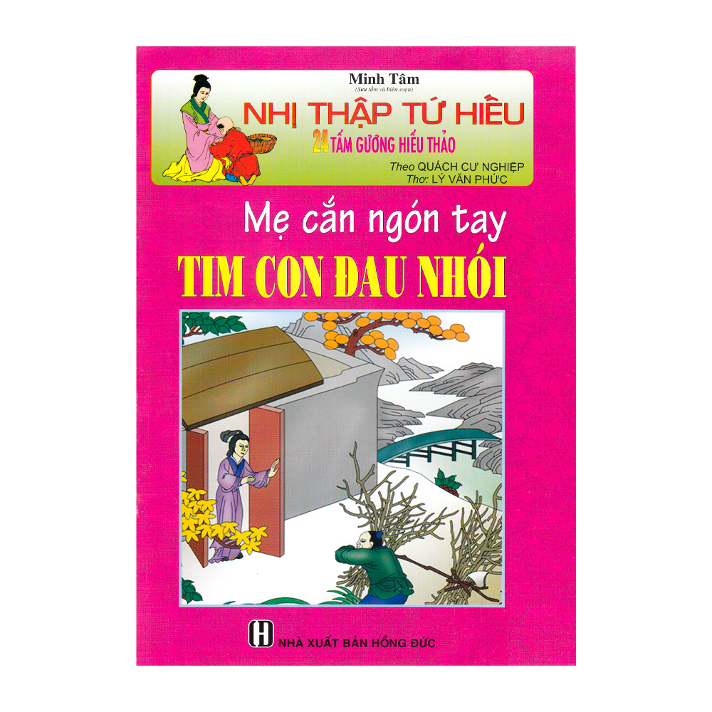 Nhị Thập Tứ Hiếu - Mẹ Cắn Ngón Tay Tim Con Đau Nhói