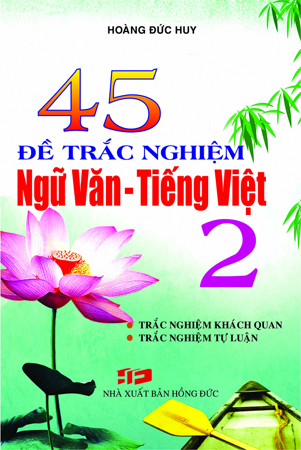 45 Đề Trắc Nghiệm Ngữ Văn – Tiếng Việt 2