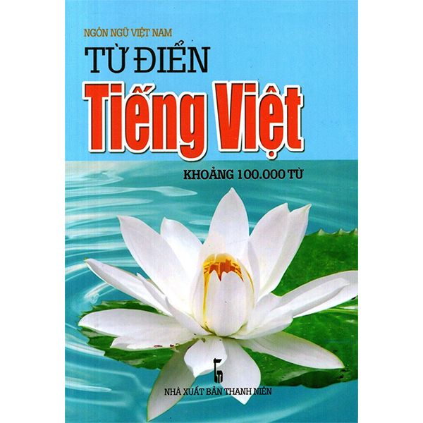  Ngôn Ngữ Việt Nam - Từ Điển Tiếng Việt - Khoảng 100.000 Từ 