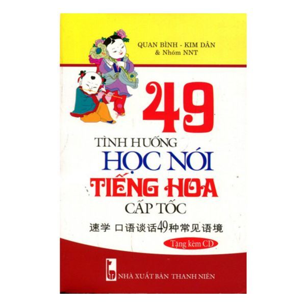  49 Tình Huống Học Nói Tiếng Hoa Cấp Tốc 