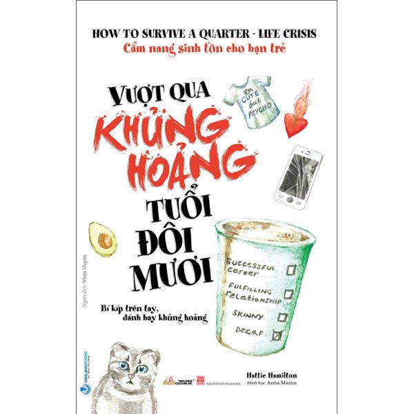 Cẩm Nang Sinh Tồn Cho Bạn Trẻ - Vượt Qua Khủng Hoảng Tuổi Đôi Mươi - Hattie Hamilton - Bìa Mềm
