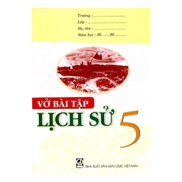 Vở Bài Tập Lịch Sử Lớp 5 (Tái Bản 2020)