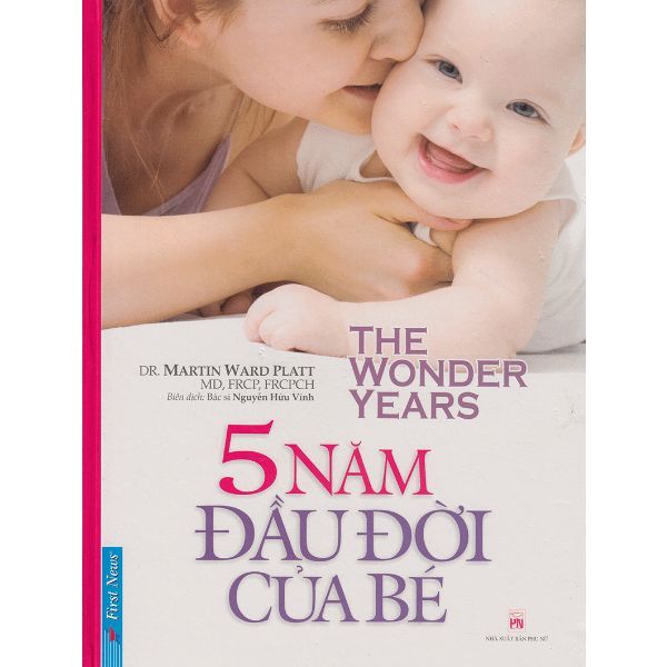 5 Năm Đầu Đời Của Bé (Bìa Cứng)