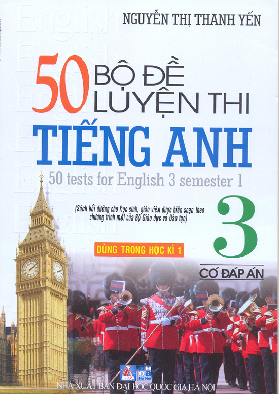 50 Bộ Đề Luyện Thi Tiếng Anh 3 - Dùng Trong Học Kì 1 ( Có Đáp Án)