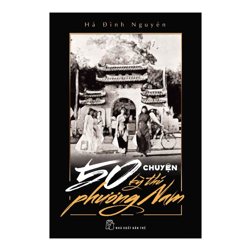 50 Chuyện Kỳ Thú Phương Nam
