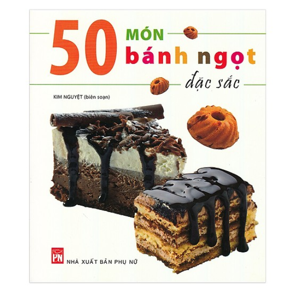 50 món bánh ngọt đặc sắc