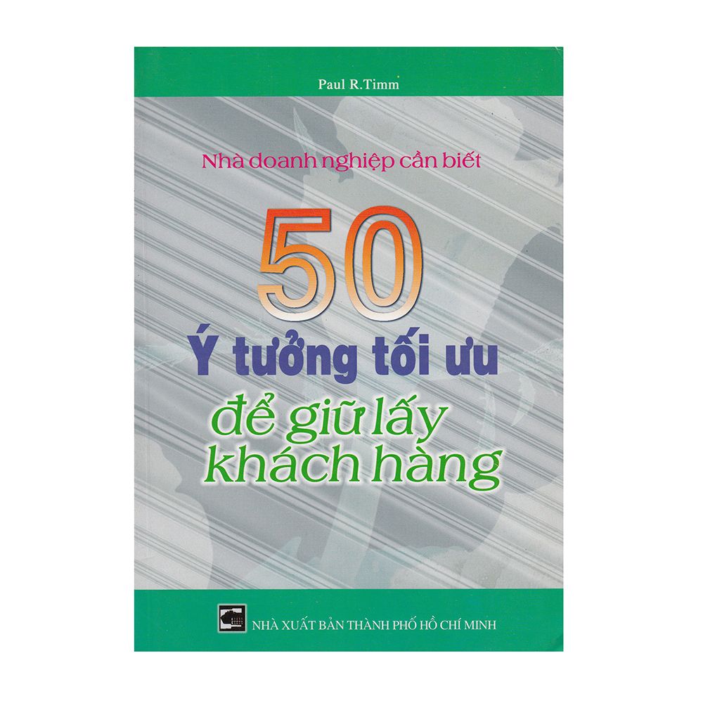 50 Ý Tưởng Tối Ưu Để Giữ Lấy Khách Hàng