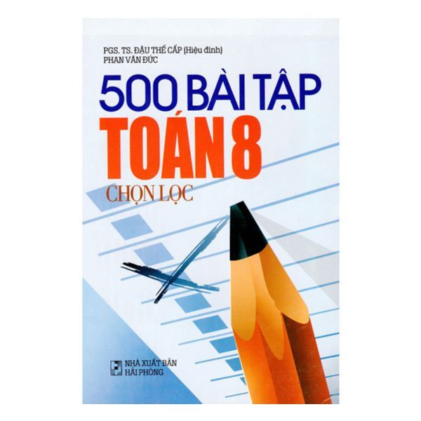500 Bài Tập Toán Lớp 8 Chọn Lọc